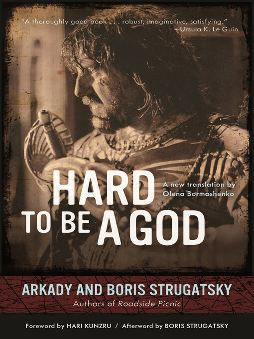 Title details for Hard to Be a God by Arkady Strugatsky - Available